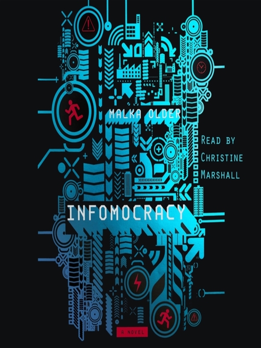 Title details for Infomocracy by Malka Older - Available
